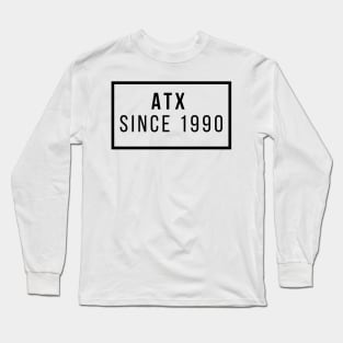 ATX since 1990 Long Sleeve T-Shirt